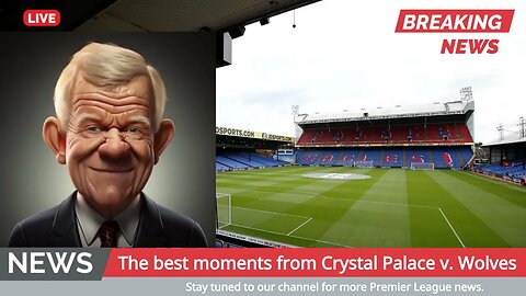 Crystal Palace vs Wolves: Edouard's Double Seals Thrilling Win | Premier League Match Commentary