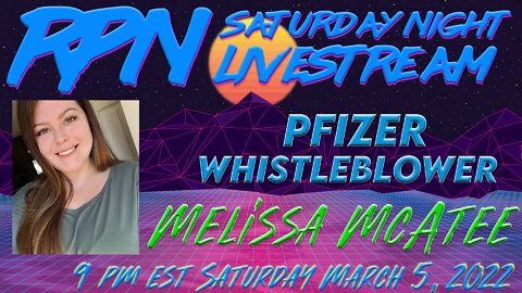 NEW STREAM - Pfizer Whistleblower Melissa McAtee on Sat. Night Livestream