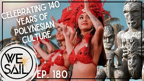 Celebrating 140 Years of Polynesian Culture in Tahiti | Episode 180