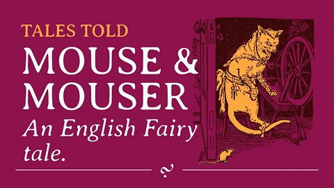 Mouse and Mouser: Traditional English Fairy Tale