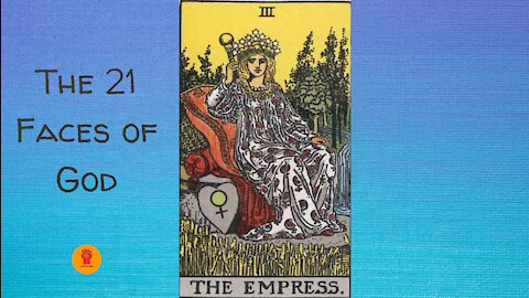 3. The Empress - The 21 Faces of God