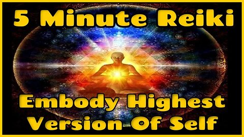 Reiki l Embody Highest Version Of Self l 5 Minute Session l Healing Hands Series ✋✨🤚