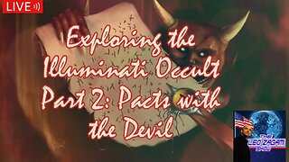 Exploring the Illuminati Occult Part 2: Pacts with the Devil