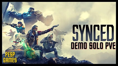 Synced Demo - PVE Solo