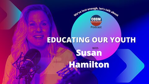 Educating Our Youth - OBBM Network Podcast