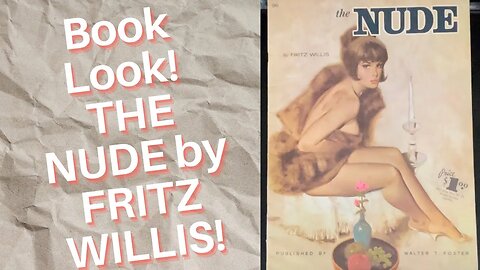 Book Look! THE NUDE by FRITZ WILLIS!