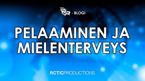 PELAAMINEN JA MIELENTERVEYS - R-BLOGI | RCTIC