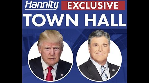 Hannity Exclusive Town Hall with Donald J. Trump