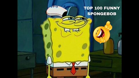 TOP 100 FUNNY SPONGEBOB