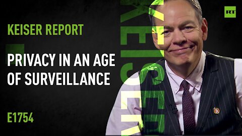 Privacy in an Age of Surveillance – Keiser Report