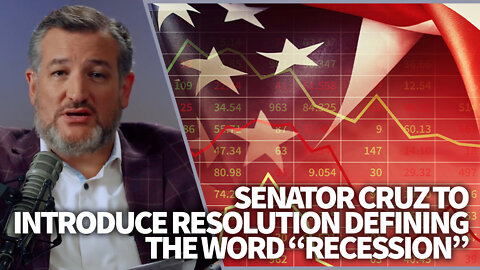 BREAKING: Senator Cruz to introduce resolution defining the word “recession”