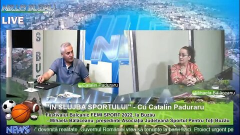 LIVE – TV NEWS BUZAU - "IN SLUJBA SPORTULUI", cu Catalin Paduraru. Festivalul Balcanic FEMI SPOR…