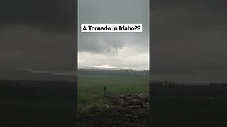 have you ever seen a tornado in northern Idaho?? we had hail, high winds & this funnel cloud appear