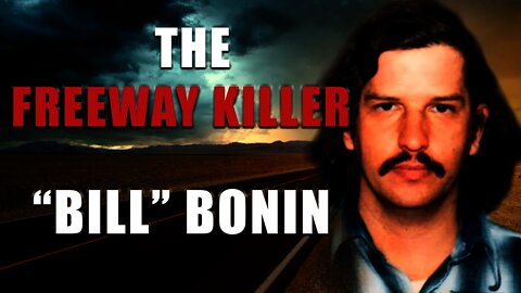 Serial Killer: "Bill" Bonin - The Freeway Killer