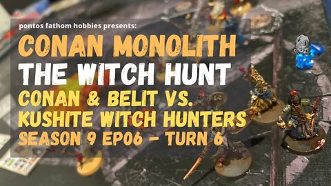 Conan by Monolith S9E6 - Season 9 Episode 6 - The Witch Hunt - Turn 6