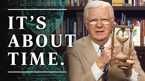 It's About Time to Stop Wasting Your Time! | Bob Proctor