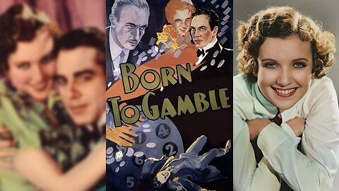BORN TO GAMBLE (1935) Onslow Stevens, H.B. Warner & Maxine Doyle | Adventure, Drama | COLORIZED