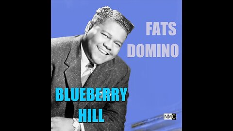 Fats Domino "Blueberry Hill"