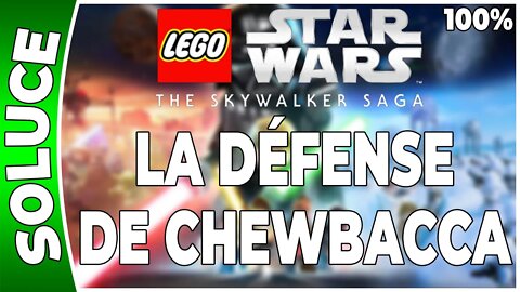 LEGO Star Wars : La Saga Skywalker - LA DÉFENSE DE CHEWBACCA - 100% - Minikits et défis [FR PS5]