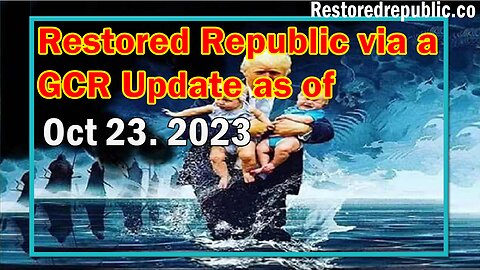 Restored Republic via a GCR Update as of October 23, 2023 - Judy Byington