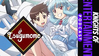 Tsugumomo Recap