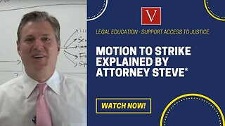 Motion to Strike explained by Attorney Steve!