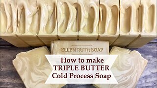 Making TRIPLE BUTTER Cold Process Soap w/ Mango, Shea & Cocoa Butters | Ellen Ruth Soap