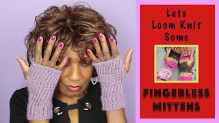 Let's Loom Knit Some Fingerless Mittens - Wambui Made It