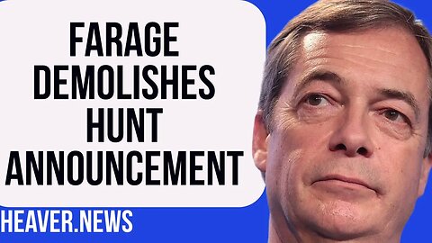 Nigel Farage DEMOLISHES Jeremy Hunt's Announcement