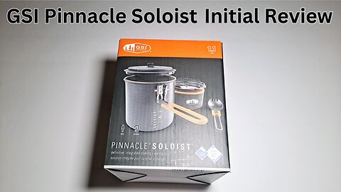 GSI Outdoors Pinnacle Soloist Initial Review