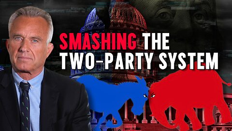 RFK Jr.: Smashing The Two-Party System