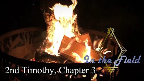 In the Field Reads: 2 Timothy Chapter 3