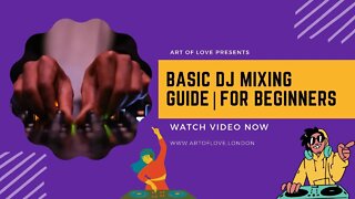 Basic DJ Mixing Guide | For Beginners