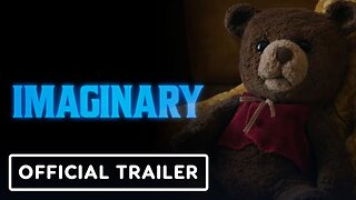 Imaginary - Official Trailer 2