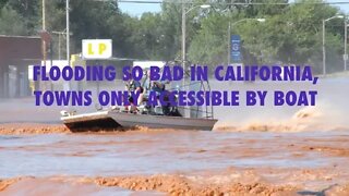 California Flooding So Bad, Towns Only Accessible by Boat, Latest GSM Updates