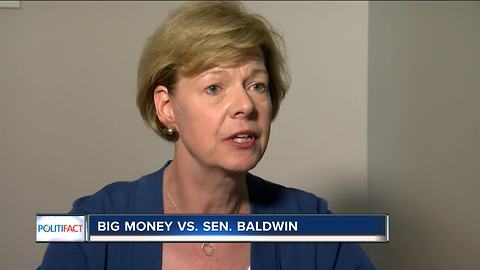 PolitiFact Wisconsin: Is Tammy Baldwin the biggest target of outside campaign spending in 2018?