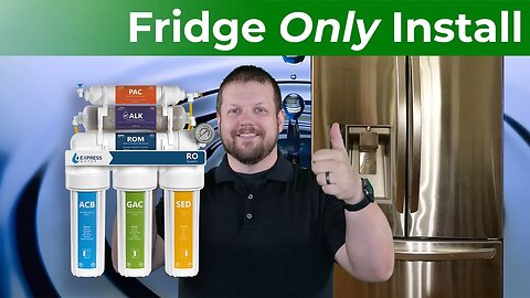 How to Install a Reverse Osmosis System for Your Refrigerator Only!