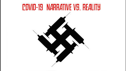 Covid-19 Narrative vs. Reality