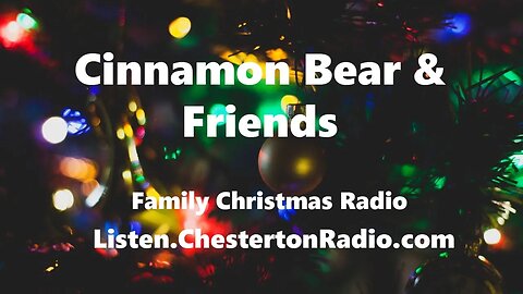 Cinnamon Bear & Friends - Christmas Radio - 25/26