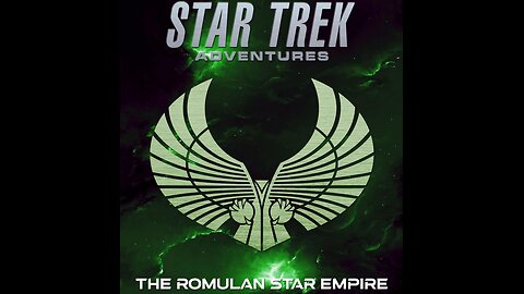 STAR TREK Adventures: Romulan - Part 1