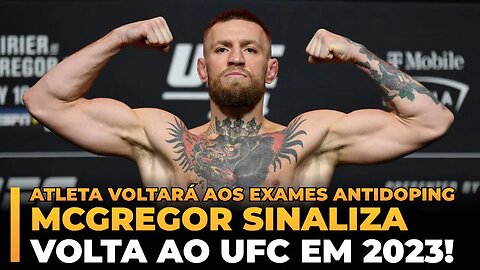 MCGREGOR SINALIZA VOLTA AO UFC EM 2023!