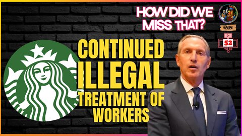 MORE Starbucks Illegal Behavior vs Union Workers | (clip) from How Did We Miss That #52