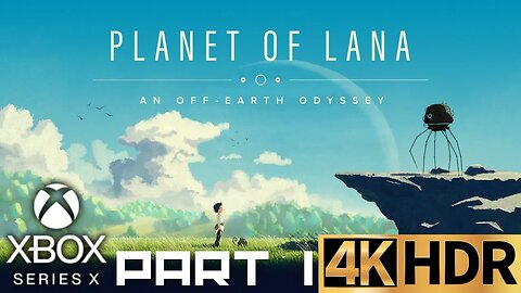 Planet of Lana Gameplay Walkthrough Part 1 | Xbox Series X|S | 4K (No Commentary Gaming)