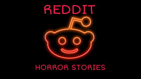 Reddit Stories -Scary Experiences