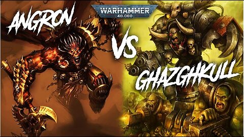 LORE DISCUSSION: ANGRON VS GHAZGHKULL THRAKA - WORLD EATERS VS ORKS - WARHAMMER 40K LORE OVERVIEW