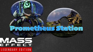 Prometheus Station [Mass Effect 2 (80) Lets Play]