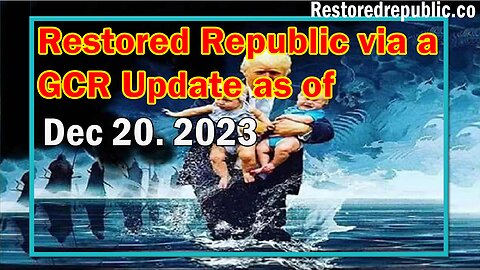 Restored Republic via a GCR Update as of December 20, 2023 - Judy Byington