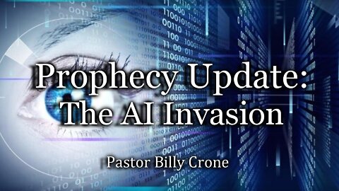 Prophecy Update: The AI Invasion!