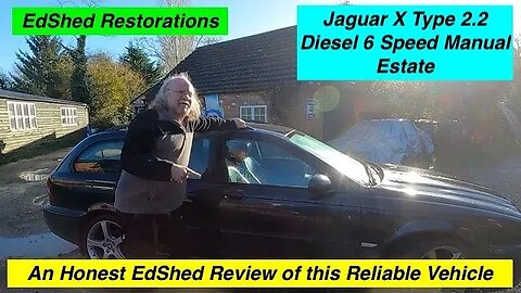 Jaguar X Type 2.2 Diesel 6speed Manual Estate an Honest EdShed Review of a Modern Classic maybe