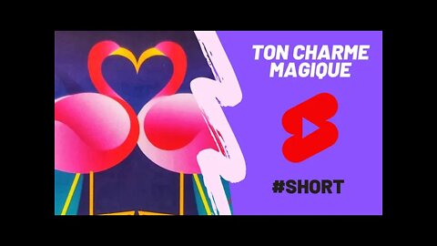 💕 Ton Charme Magique ♥️#Shorts